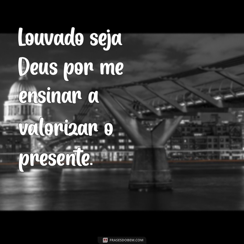 10 Poderosas Frases de Louvor e Gratidão a Deus para Inspirar Sua Fé 