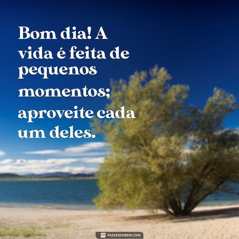 Melhores Mensagens de Bom Dia: Inspire Seu Dia com Frases Bonitas 