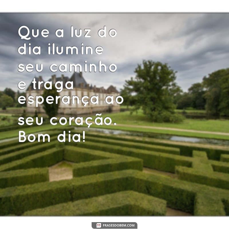 Melhores Mensagens de Bom Dia: Inspire Seu Dia com Frases Bonitas 