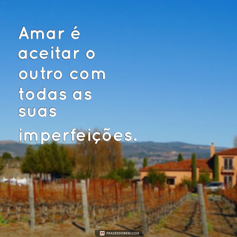 Frases Inspiradoras de Amor: Mensagens que Tocam o Coração 