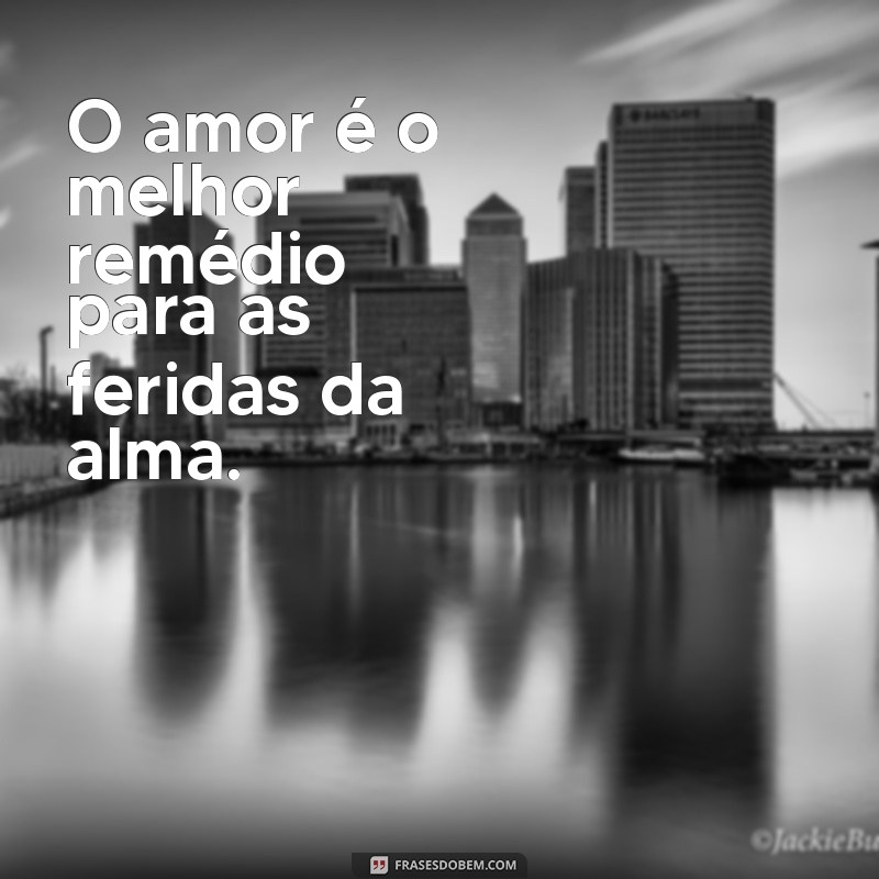 Frases Inspiradoras de Amor: Mensagens que Tocam o Coração 