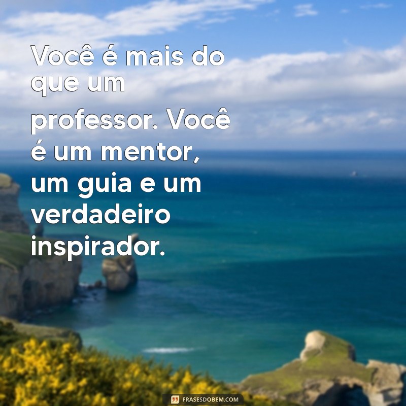 Mensagens Inspiradoras para Motivar Professores: Energize Seu Dia a Dia 