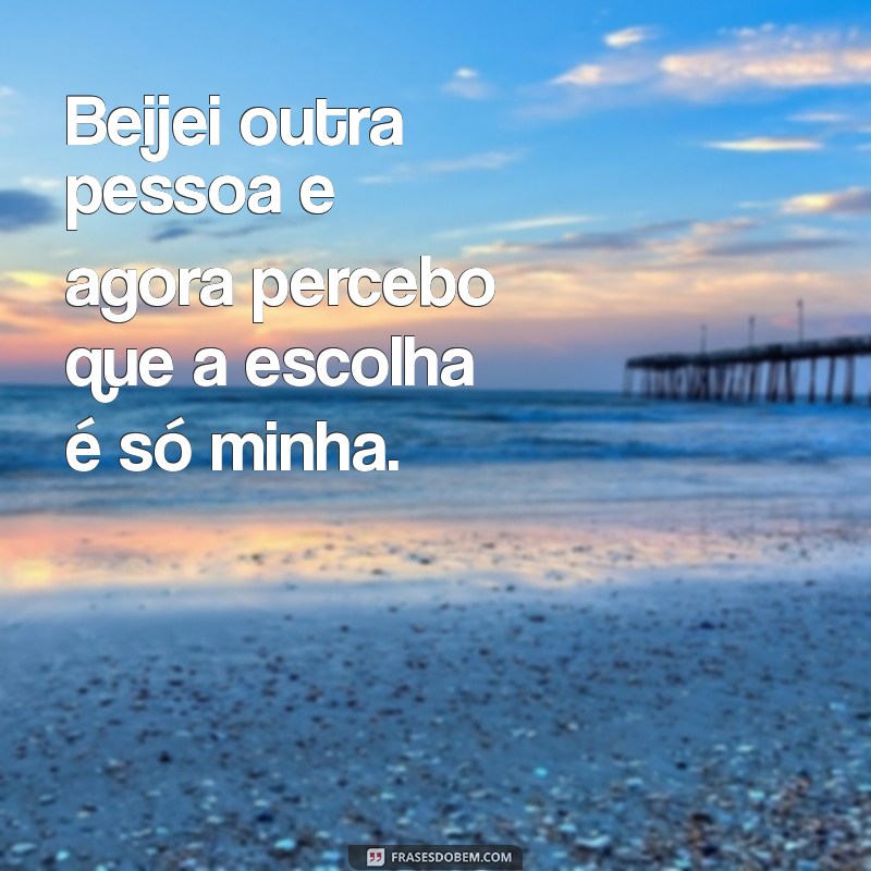 Beijei Outra Pessoa: Como Lidar com a Culpa e o Conflito Emocional 