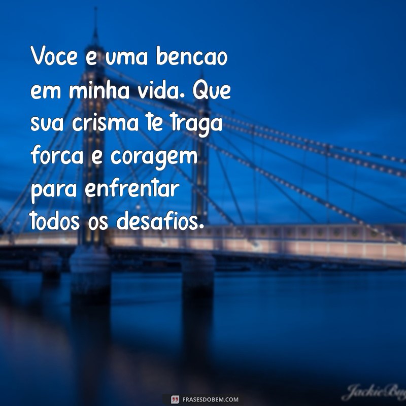 Mensagens Emocionantes de Crisma: Inspirações para Madrinhas e Afilhadas 