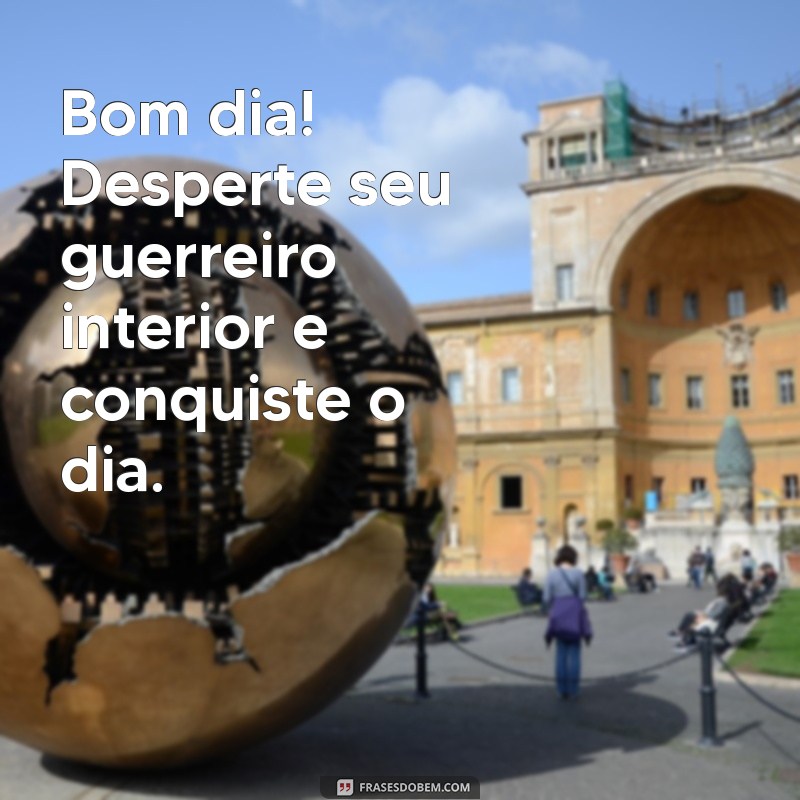 Bom Dia: Inspire-se a Lutar e Vencer Todos os Desafios 