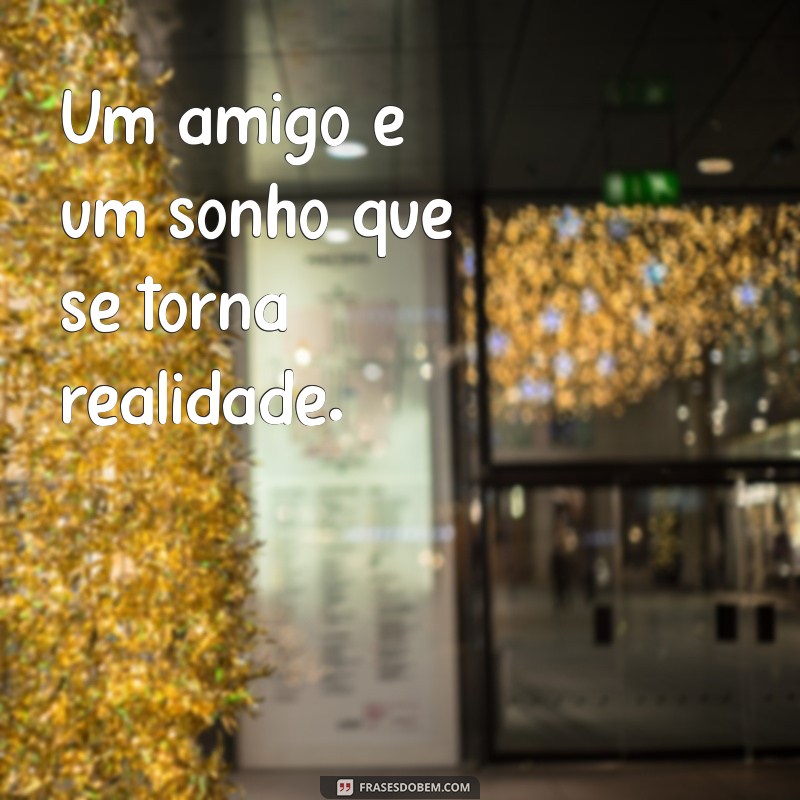 As Melhores Frases para Celebrar a Amizade: Inspire Seu Amigo Hoje! 