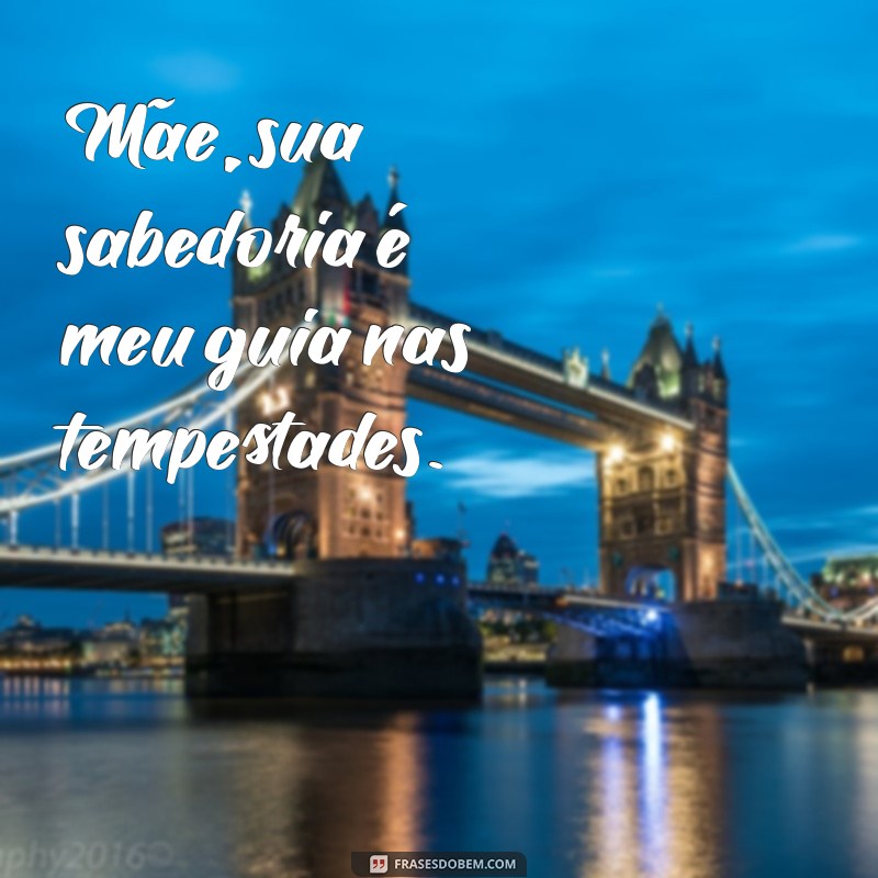 Frases Inspiradoras para Celebrar a Relação entre Mãe e Filha 