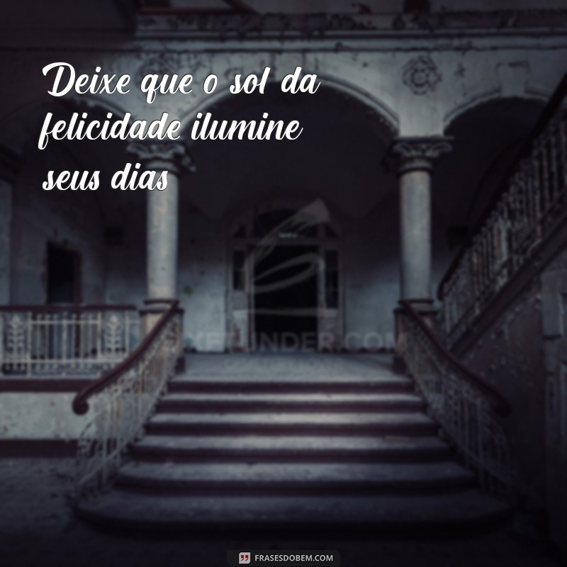 Frases Inspiradoras para Elevar sua Vibe e Espalhar Boas Energias 