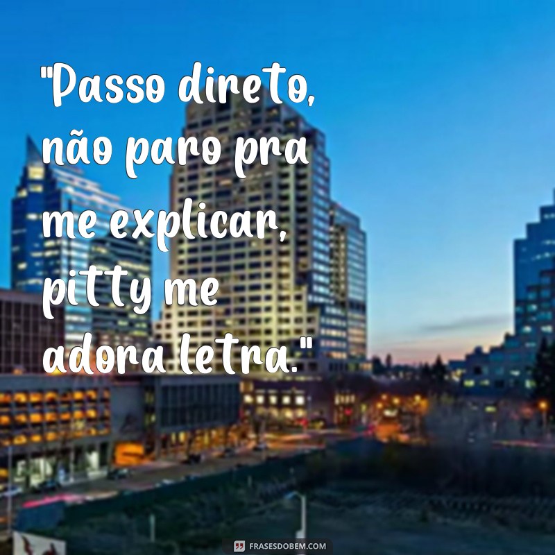 frases pitty me adora letra 