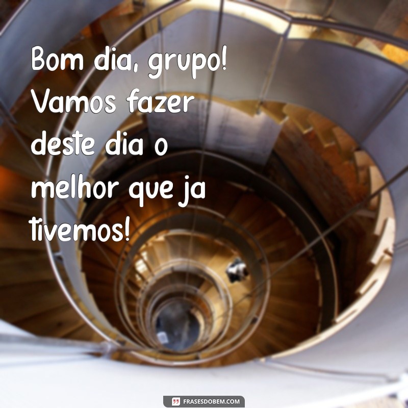 Frases Inspiradoras para Desejar um Bom Dia à Família e Amigos 