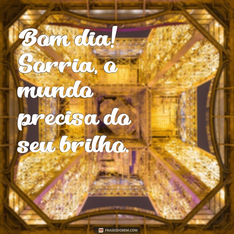 24 Frases Inspiradoras para um Bom Dia Diferenciado 