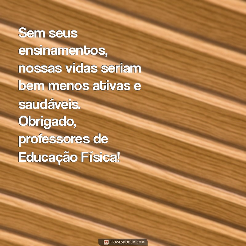 Mensagens Inspiradoras para o Dia do Professor de Educação Física 