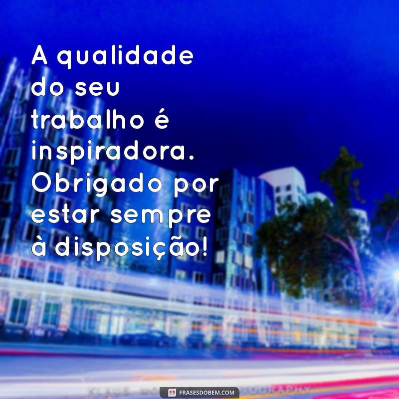 Como Enviar Mensagens de Agradecimento por um Bom Serviço: Exemplos e Dicas 