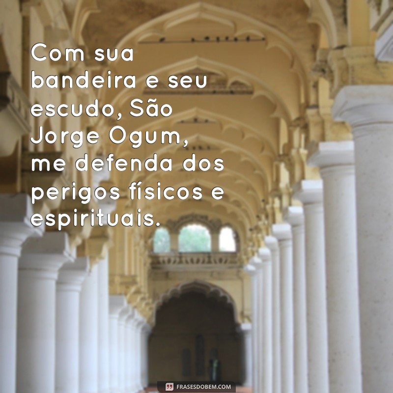 Conheça as mais poderosas frases de oração de São Jorge Ogum para proteção e prosperidade 