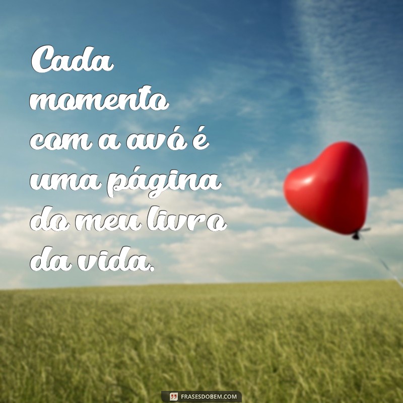 Melhores Frases para Celebrar Momentos com a Avó nas Redes Sociais 