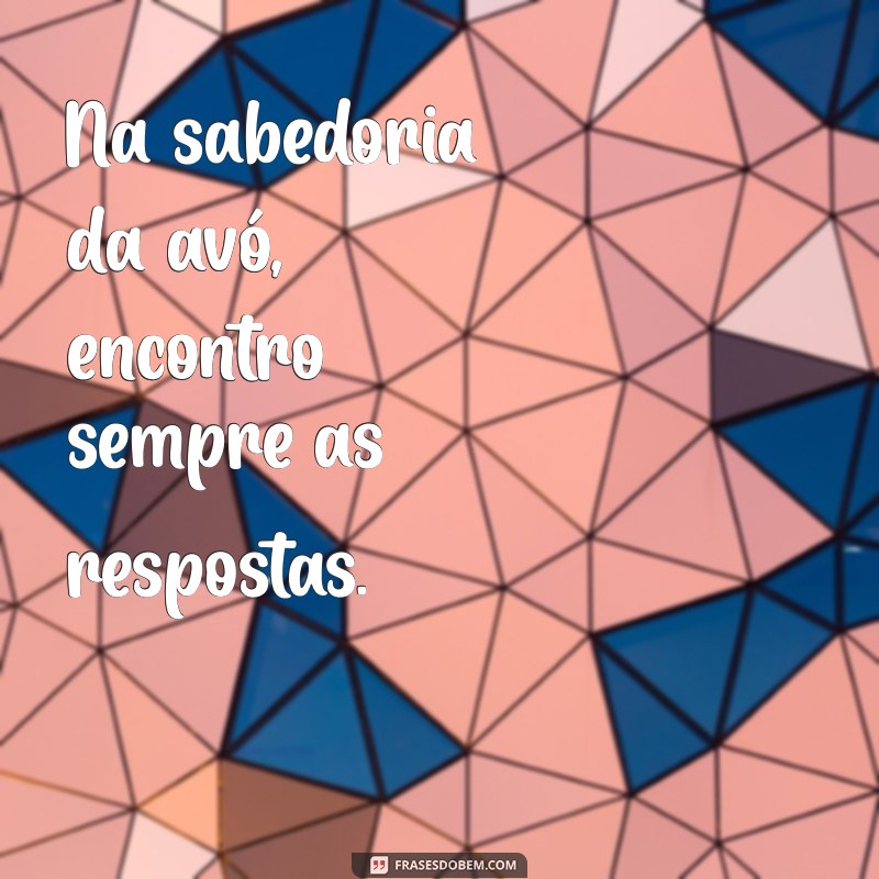 Melhores Frases para Celebrar Momentos com a Avó nas Redes Sociais 