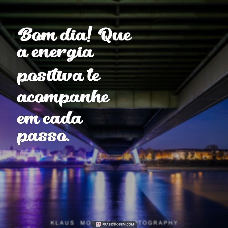 Mensagens de Bom Dia: Inspire Seu Dia com Frases Positivas e Motivadoras 