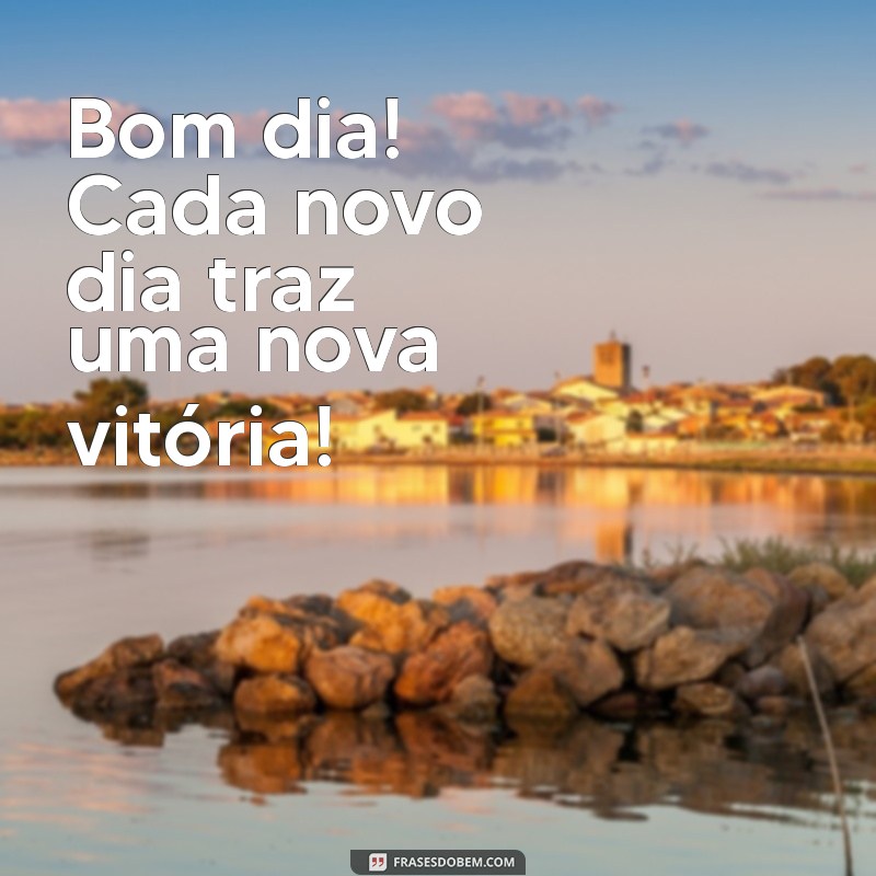 Bom Dia: Mensagens Inspiradoras de Vitória para Começar Seu Dia com Positividade 