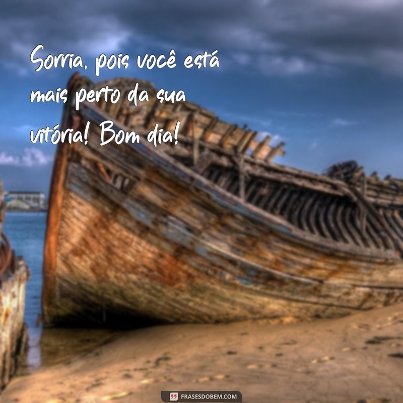 Bom Dia: Mensagens Inspiradoras de Vitória para Começar Seu Dia com Positividade 