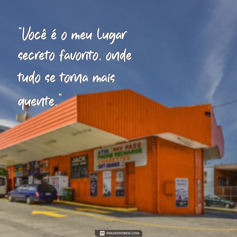 frases safada para namorado 