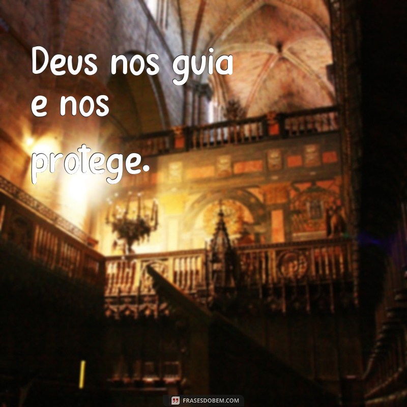 Descubra as melhores frases sobre Deus para se inspirar e refletir 