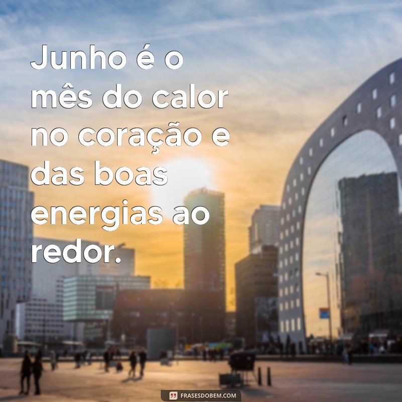 Mensagens Inspiradoras para Celebrar o Primeiro de Junho 