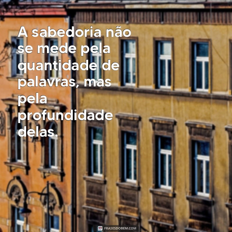 Frases Inspiradoras sobre Conhecimento e Sabedoria para Transformar sua Vida 