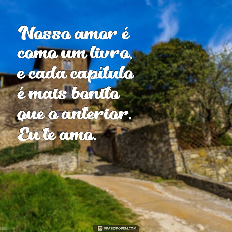 100 Frases de Eu Te Amo para Expressar Seu Amor de Maneira Única 