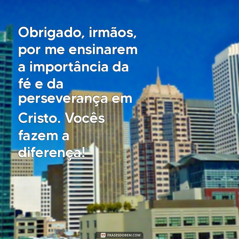 Mensagens Inspiradoras de Agradecimento para Irmãos da Igreja