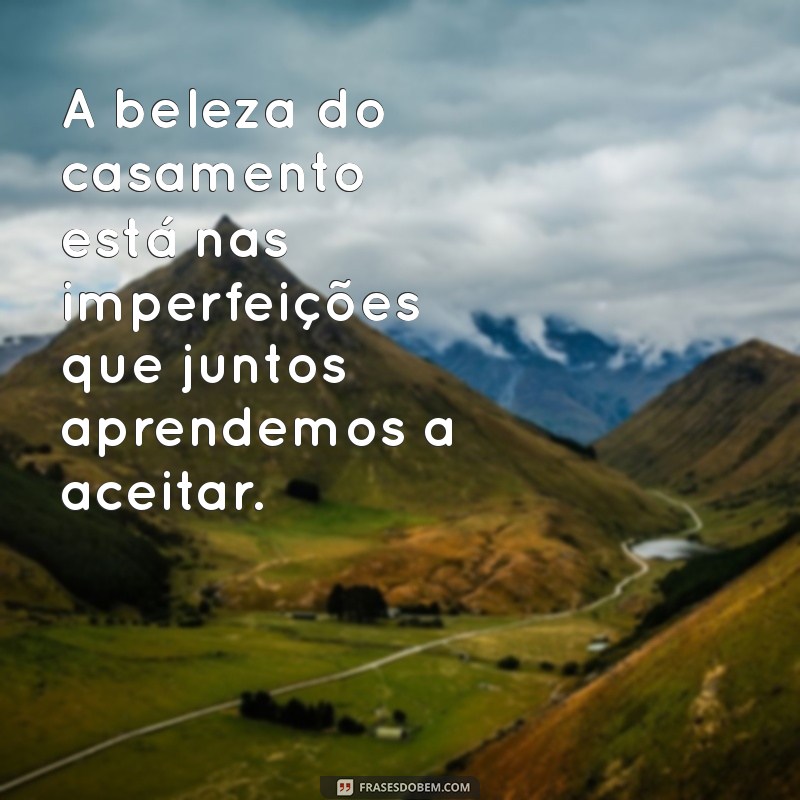 Frases Inspiradoras para Casados: Celebre o Amor e a União 