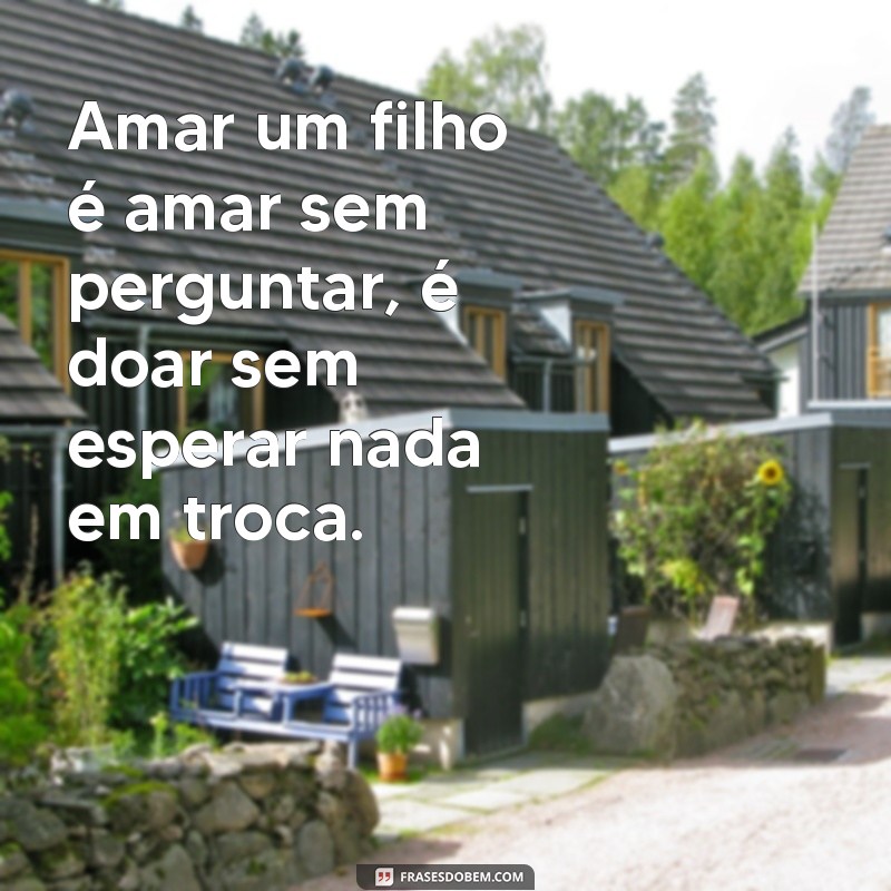 Frases Inspiradoras para Celebrar o Amor de um Filho 