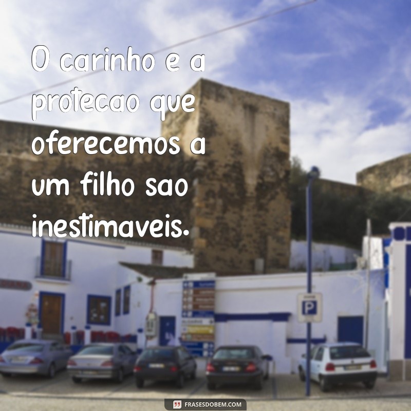 Frases Inspiradoras para Celebrar o Amor de um Filho 