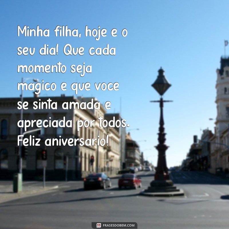 Frases Emocionantes de Aniversário para Celebrar sua Filha 