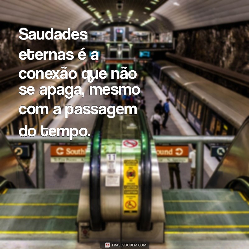 Saudades Eternas: Entenda o Significado e Como Lidar com a Perda 