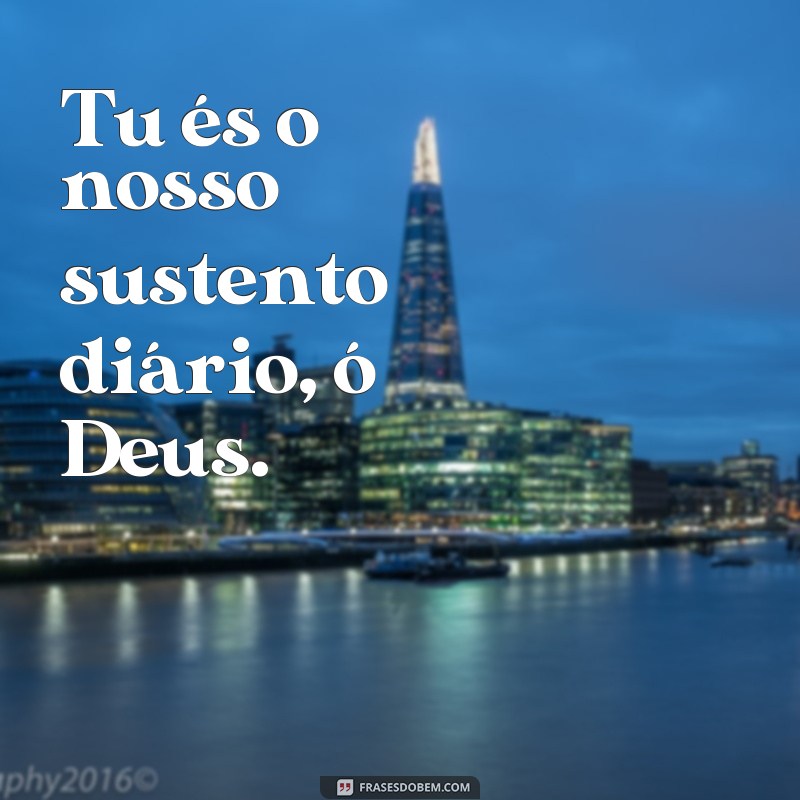 Descubra as mais belas frases para exaltar a Deus em sua vida 