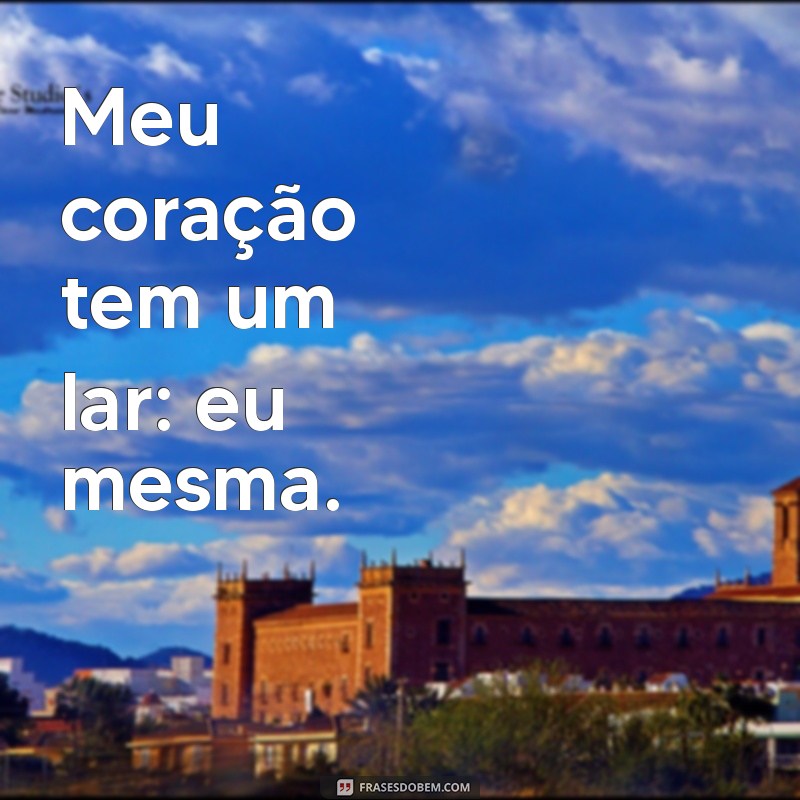 Frases Inspiradoras para Legendar Suas Fotos Sozinha 