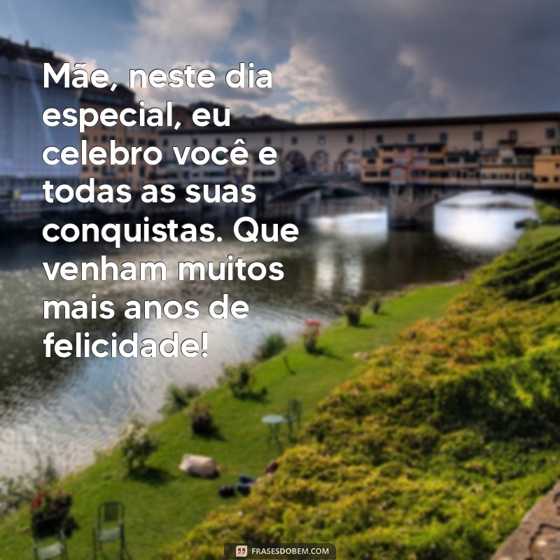 Mensagens Emocionantes de Feliz Aniversário para Mães de Filhos 