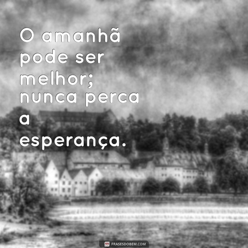 Frases Motivacionais Poderosas para Prevenir o Suicídio e Inspirar Esperança 