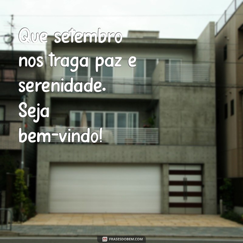 Setembro: Dicas para Receber o Mês com Positividade e Renovação 