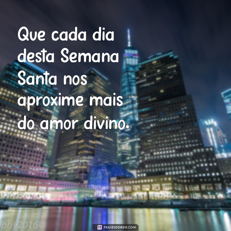 Mensagens Inspiradoras para Refletir na Semana Santa 