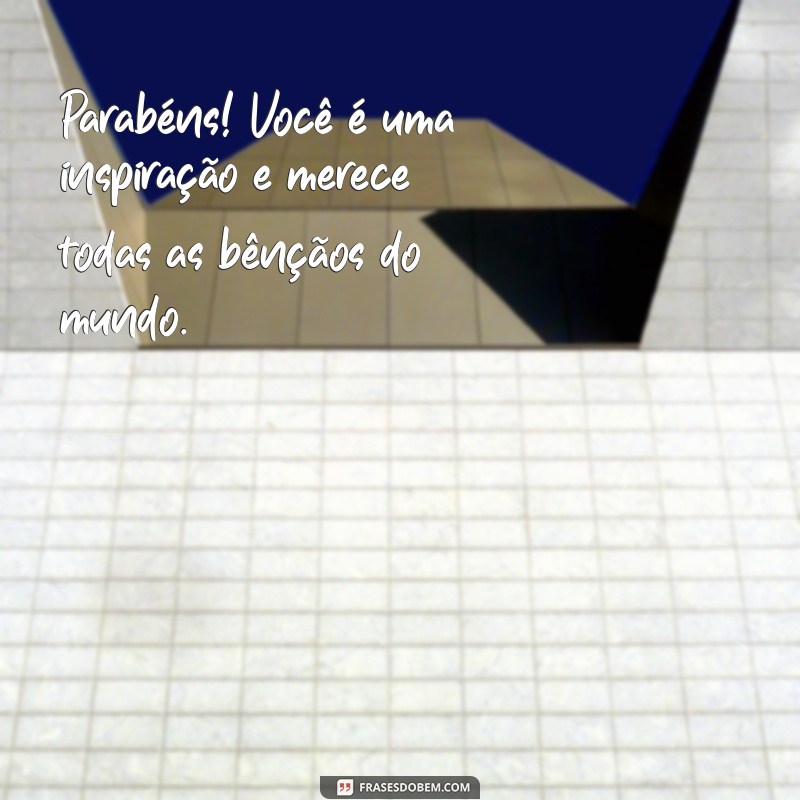 As Melhores Mensagens de Parabéns para Celebrar Momentos Especiais 