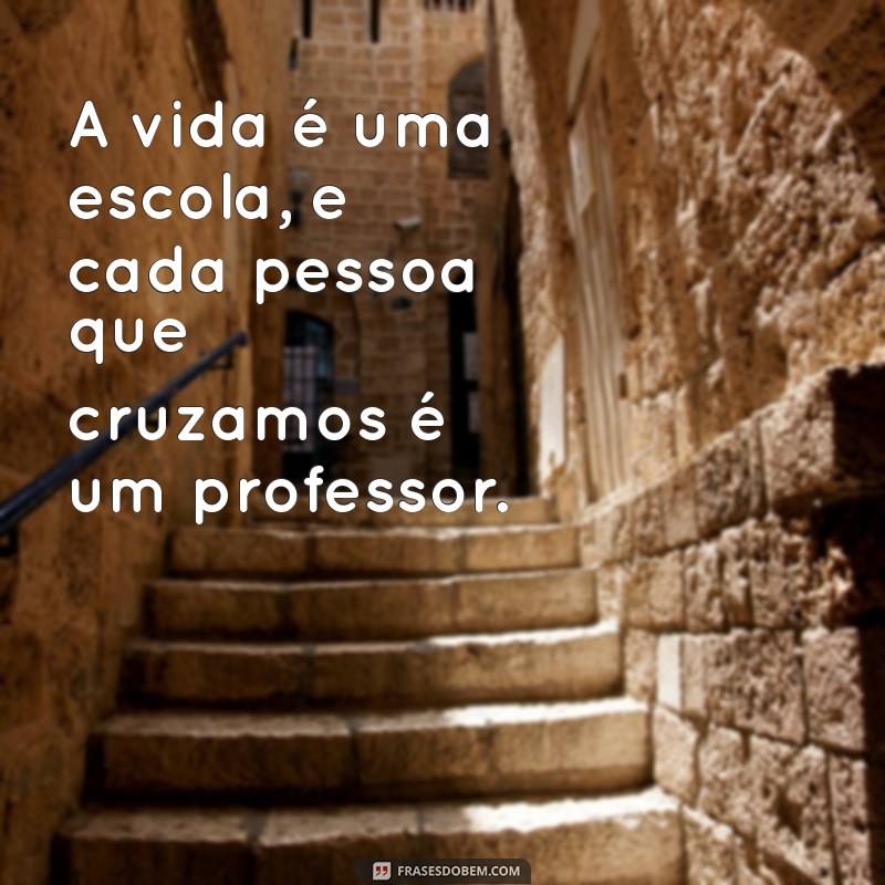 Sabedoria e Humildade: Frases Inspiradoras para Refletir e Crescer 