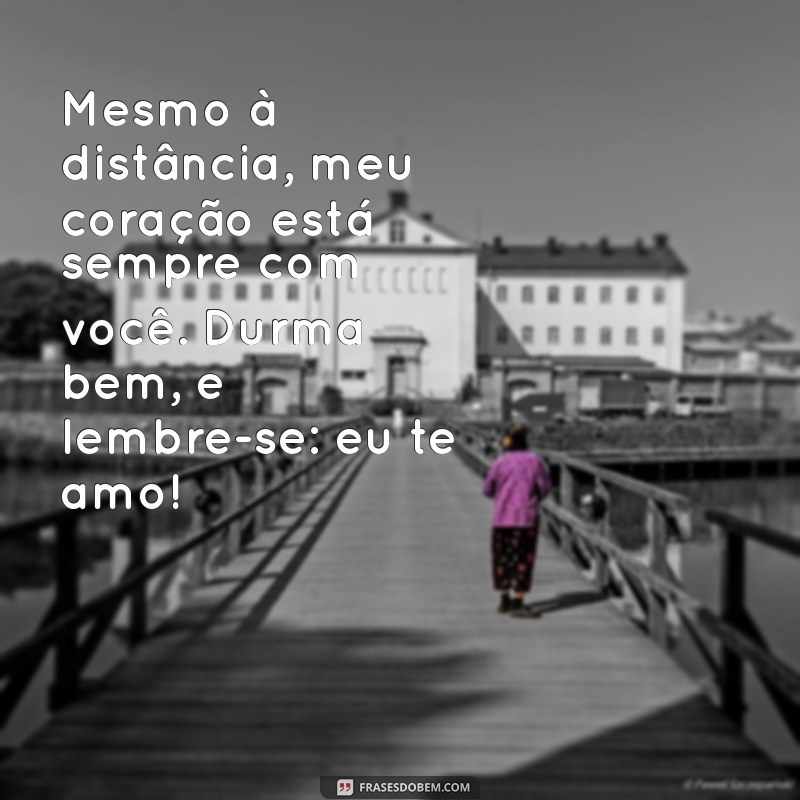 23 Frases Carinhosas de Boa Noite para Encantar seu Amor 