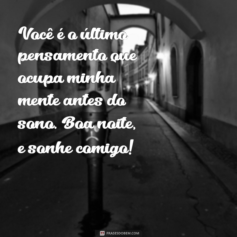 23 Frases Carinhosas de Boa Noite para Encantar seu Amor 