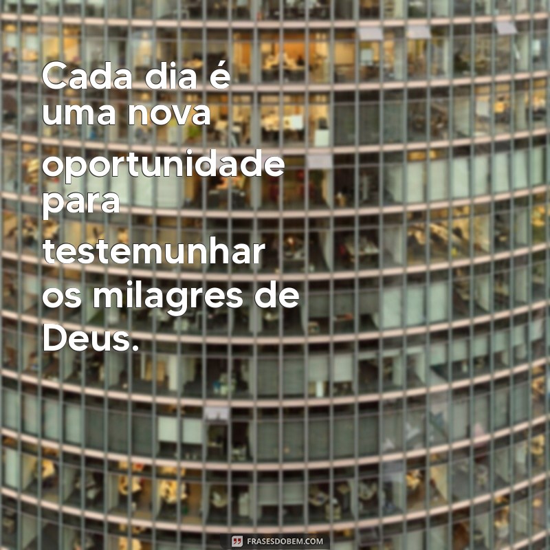 Frases Inspiradoras sobre Milagres de Deus: Acredite e Transforme sua Vida 