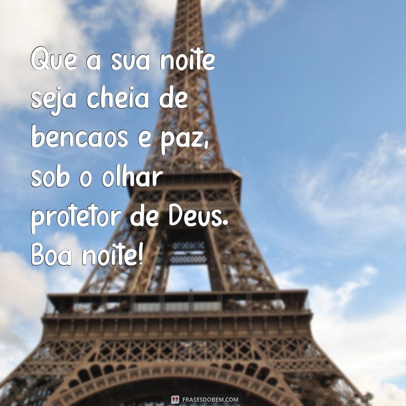 Mensagens de Boa Noite: Lindas Frases para Abençoar Sua Noite com Deus 