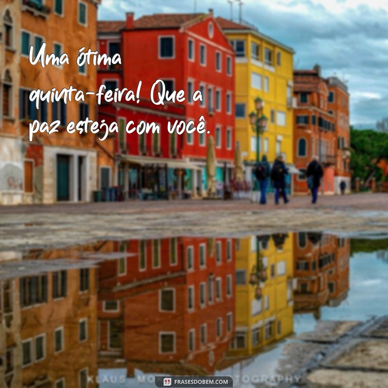 Frases Inspiradoras para Uma Quinta-Feira Produtiva e Agradável 