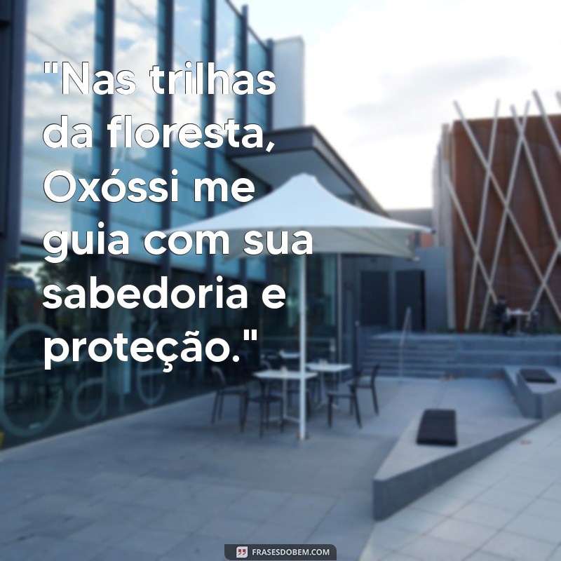 frases para oxossi 