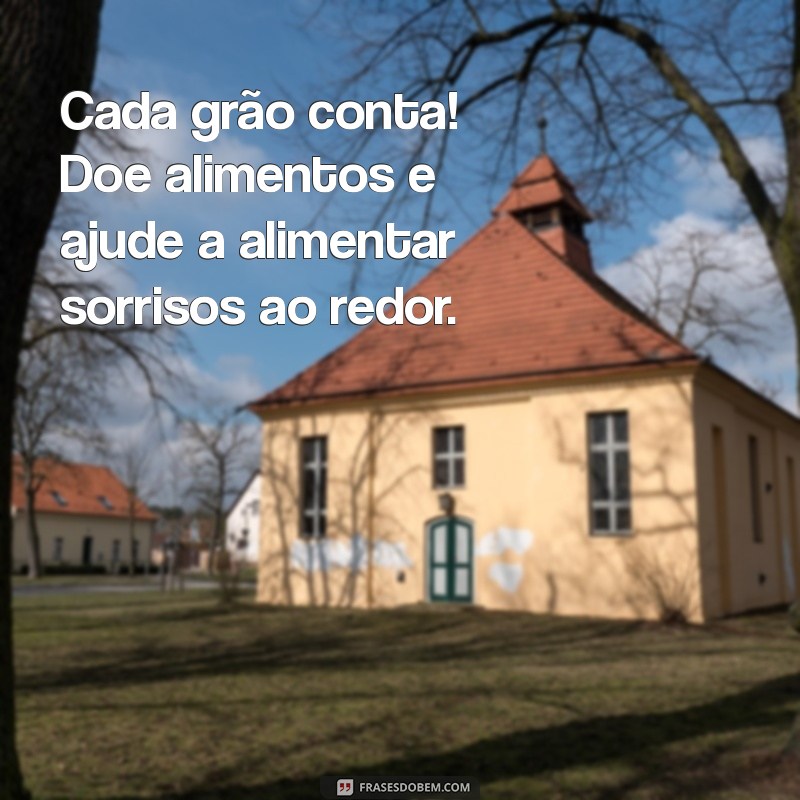 Como Escrever Mensagens Impactantes para Incentivar Doações de Alimentos 