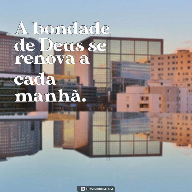 Frases Inspiradoras de Deus para Iluminar Seu Dia 